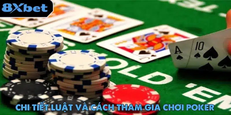 Chơi Poker online khá dễ nắm bắt nếu hiểu biết rõ ràng về luật và cách so bài
